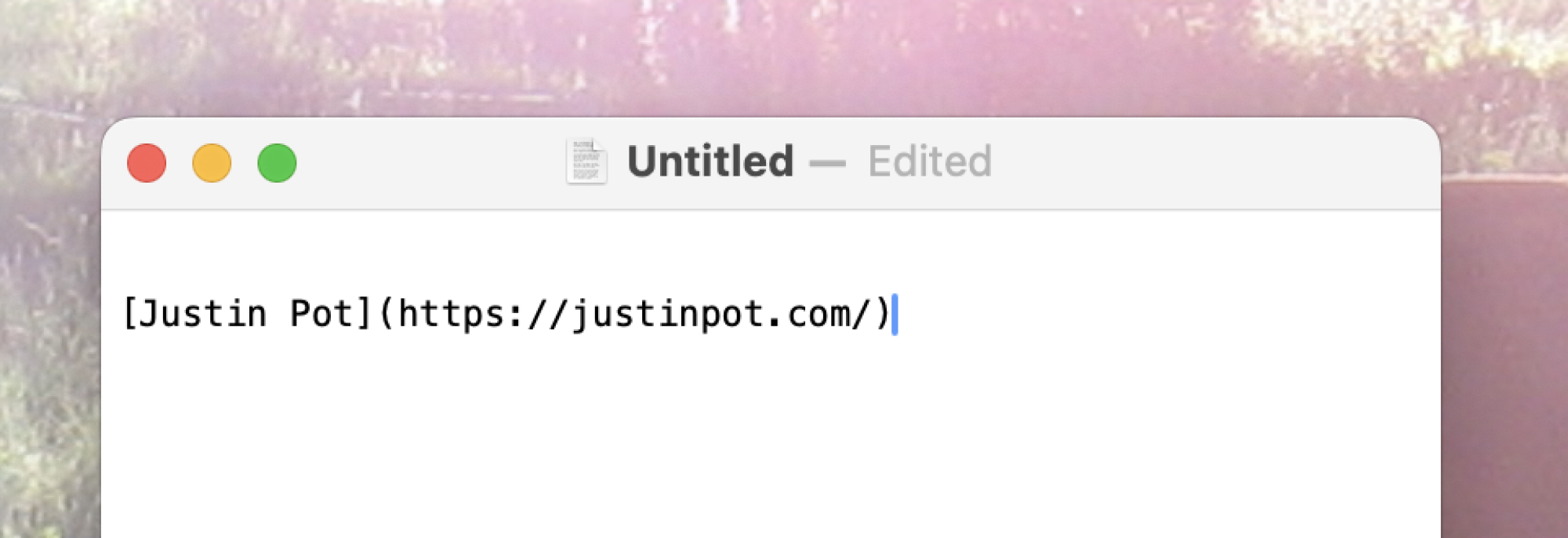 Same text document as before, but added a link formatted in markdown.  Like this one: [Justin Pot](https://justinpot.com/)|