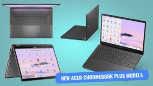 Read more about the article Acer unveils 2 new Chromebook Plus models at Computex 2024