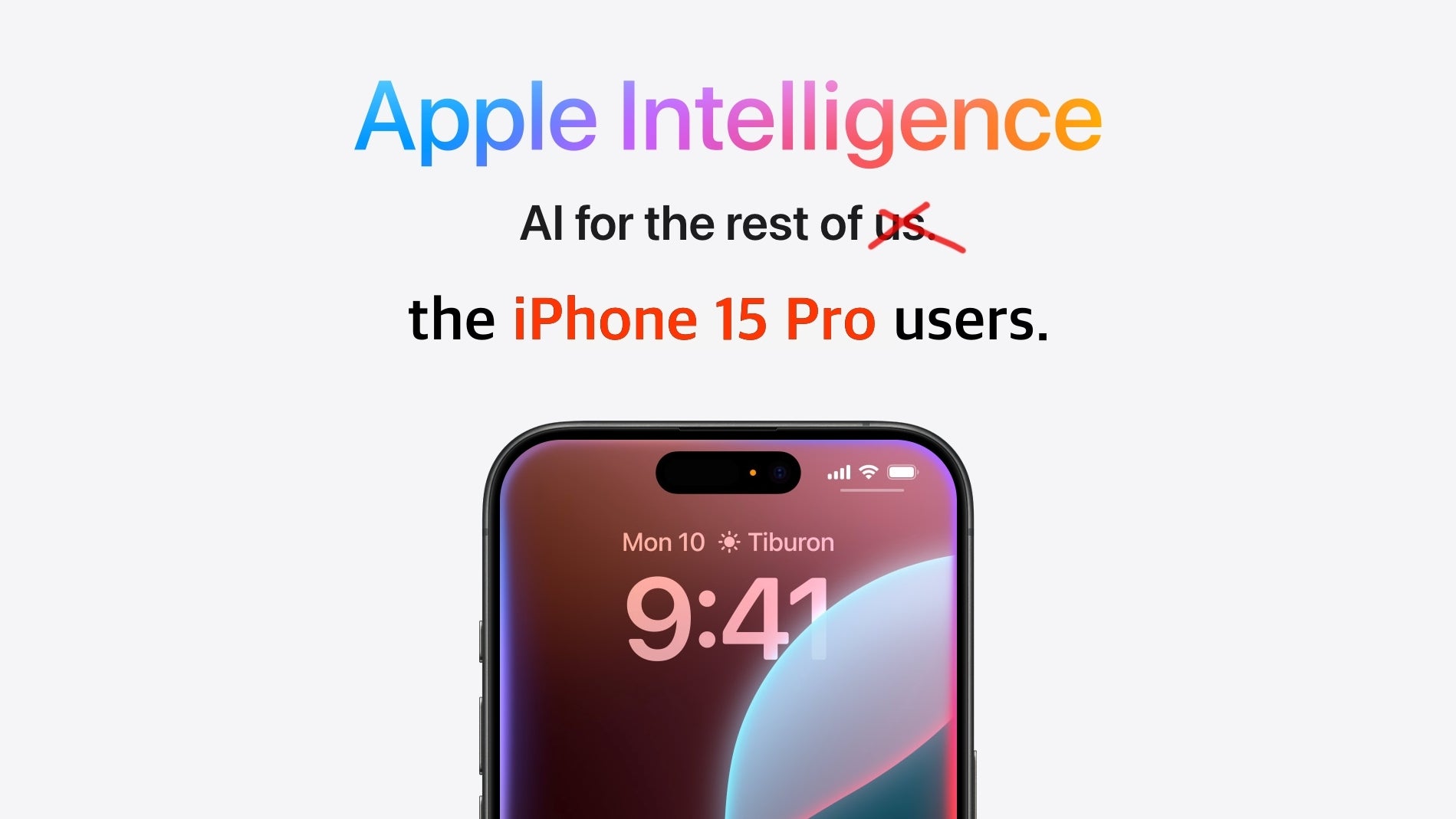 Apple Intelligence is exclusive to the iPhone 15 Pro, and that should be a crime.  Somewhere.  But not in this universe.  - Apple Forced to Give Humans AI: Is iOS 18 a Disaster Waiting to Happen?